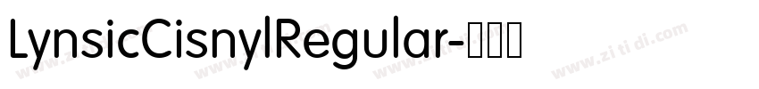 LynsicCisnylRegular字体转换 LynsicCisnylRegular字体转换