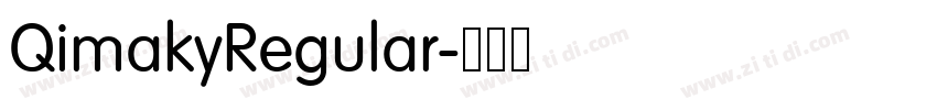 QimakyRegular字体转换 QimakyRegular字体转换