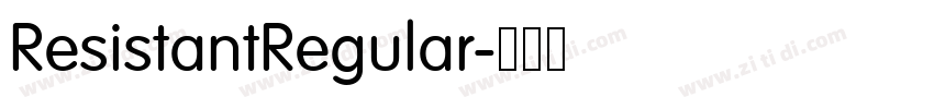 ResistantRegular字体转换 ResistantRegular字体转换