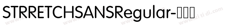 STRRETCHSANSRegular字体转换 STRRETCHSANSRegular字体转换
