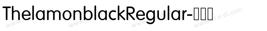 ThelamonblackRegular字体转换 ThelamonblackRegular字体转换