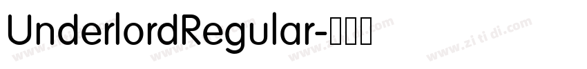 UnderlordRegular字体转换 UnderlordRegular字体转换