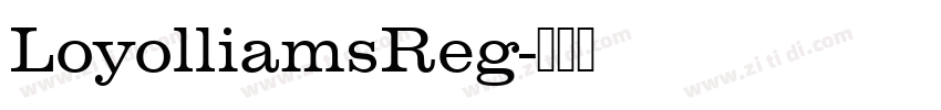LoyolliamsReg字体转换
