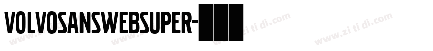 VolvoSansWebSuper字体转换