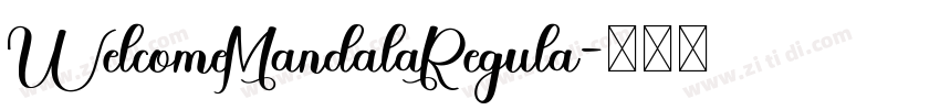 WelcomeMandalaRegula字体转换 WelcomeMandalaRegula字体转换