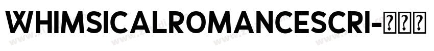 WhimsicalRomanceScri字体转换