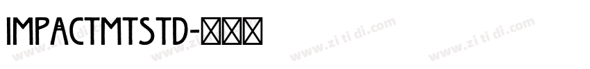 ImpactMTStd字体转换