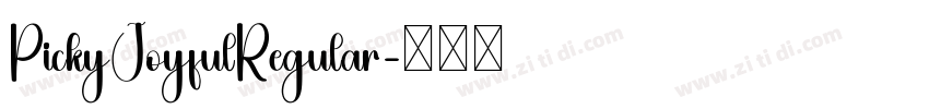PickyJoyfulRegular字体转换 PickyJoyfulRegular字体转换