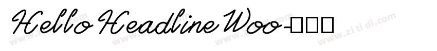 HelloHeadlineWoo字体转换