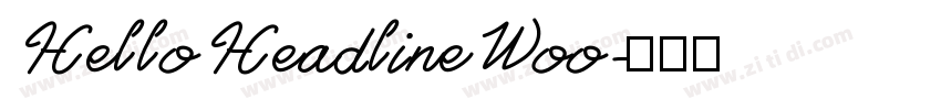 HelloHeadlineWoo字体转换