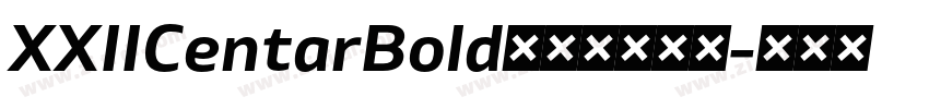 XXIICentarBold字体免费下载字体转换 XXIICentarBold字体免费下载字体转换