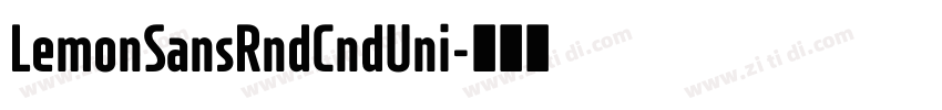 LemonSansRndCndUni字体转换 LemonSansRndCndUni字体转换
