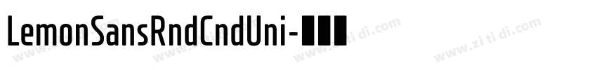 LemonSansRndCndUni字体转换 LemonSansRndCndUni字体转换
