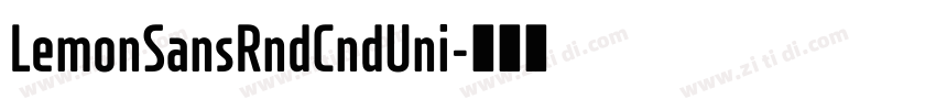 LemonSansRndCndUni字体转换 LemonSansRndCndUni字体转换