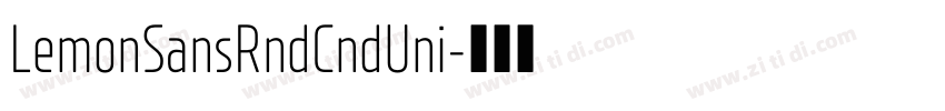 LemonSansRndCndUni字体转换 LemonSansRndCndUni字体转换