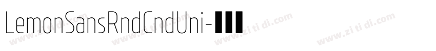 LemonSansRndCndUni字体转换 LemonSansRndCndUni字体转换