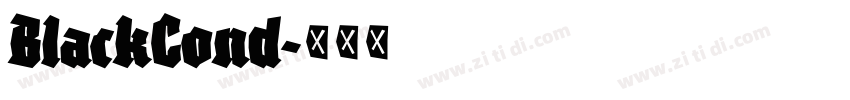 BlackCond字体转换 BlackCond字体转换