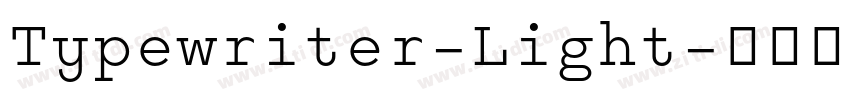 Typewriter-Light字体转换 Typewriter-Light字体转换