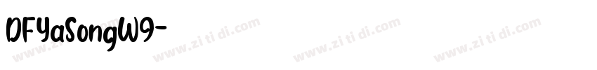 DFYaSongW9字体转换