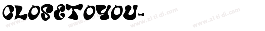 ClosetoYou字体转换