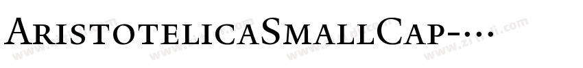 AristotelicaSmallCap字体转换 AristotelicaSmallCap字体转换