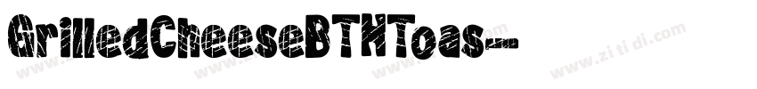 GrilledCheeseBTNToas字体转换