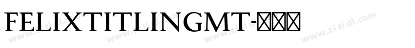 FelixTitlingMT字体转换