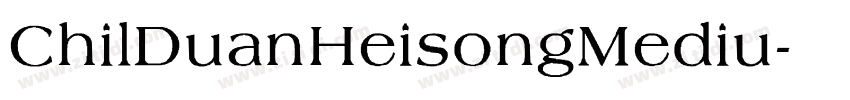 ChilDuanHeisongMediu字体转换