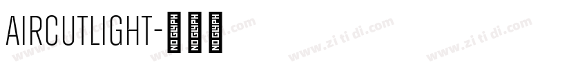 AirCutLight字体转换 AirCutLight字体转换