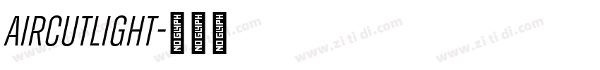 AirCutLight字体转换 AirCutLight字体转换