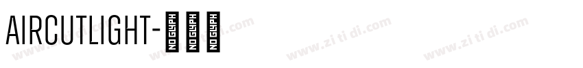 AirCutLight字体转换 AirCutLight字体转换
