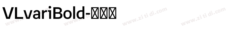 VLvariBold字体转换