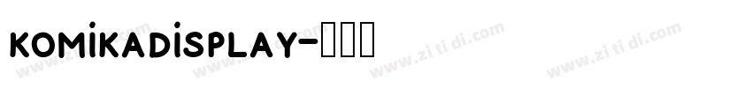 komikadisplay字体转换