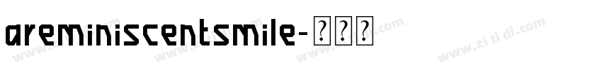 areminiscentsmile字体转换