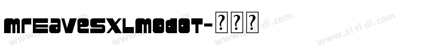 MrEavesXLModOT字体转换 MrEavesXLModOT字体转换