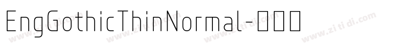 EngGothicThinNormal字体转换 EngGothicThinNormal字体转换