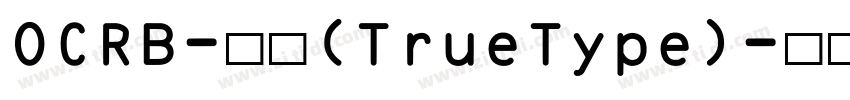 OCRB-常规(TrueType)字体转换