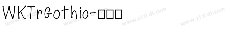 WKTrGothic字体转换