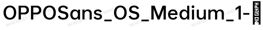 OPPOSans_OS_Medium_1字体转换 OPPOSans_OS_Medium_1字体转换