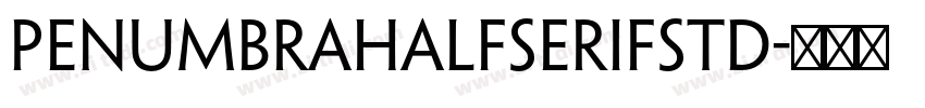 penumbrahalfserifstd字体转换