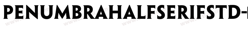 penumbrahalfserifstd字体转换