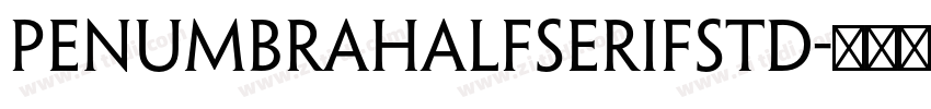 penumbrahalfserifstd字体转换