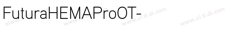 FuturaHEMAProOT字体转换 FuturaHEMAProOT字体转换