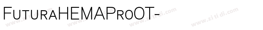 FuturaHEMAProOT字体转换 FuturaHEMAProOT字体转换