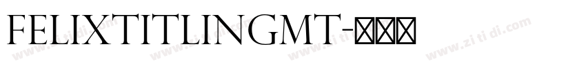 FelixTitlingMT字体转换