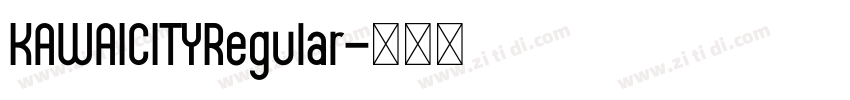 KAWAICITYRegular字体转换 KAWAICITYRegular字体转换