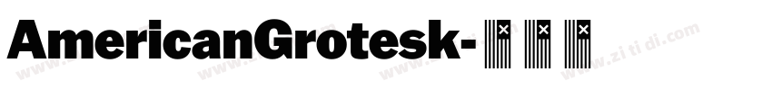 AmericanGrotesk字体转换 AmericanGrotesk字体转换