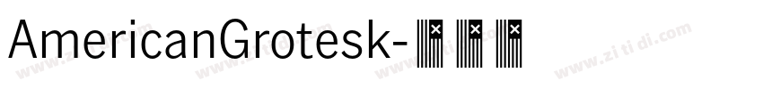 AmericanGrotesk字体转换 AmericanGrotesk字体转换