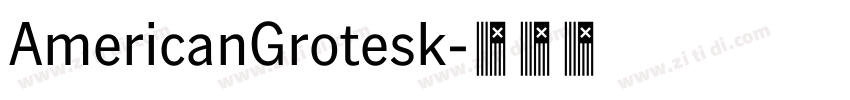AmericanGrotesk字体转换 AmericanGrotesk字体转换