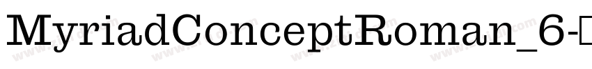 MyriadConceptRoman_6字体转换
